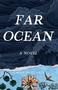 Far Ocean by Emily Mitchell, Emily Mitchell, 9781625572394