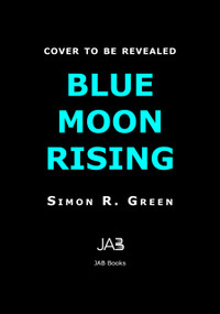 Blue Moon Rising by Simon R. Green, 9781625678287