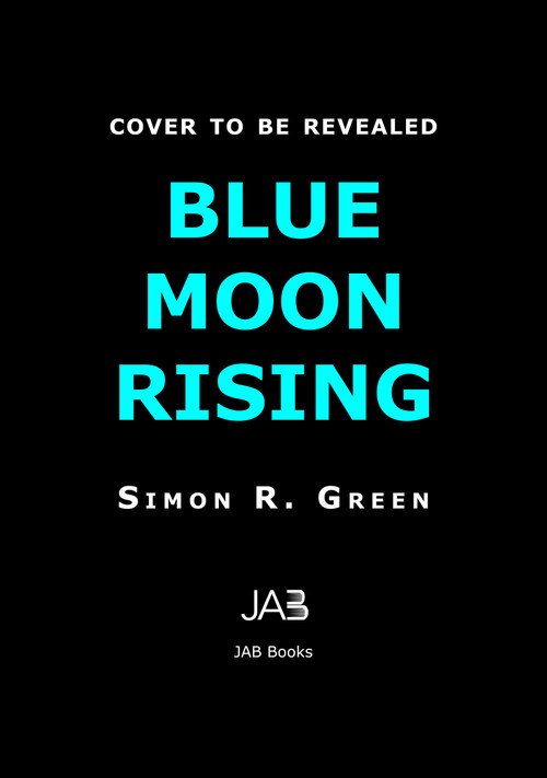 Blue Moon Rising by Simon R. Green, 9781625678287