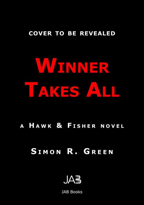 Winner Takes All by Simon R. Green, 9781625678348
