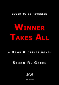 Winner Takes All by Simon R. Green, 9781625678348