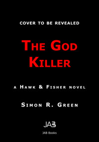 The God Killer by Simon R. Green, 9781625678355