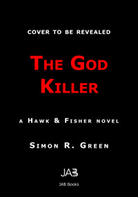 The God Killer by Simon R. Green, 9781625678355