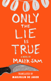 ONLY THE LIE IS TRUE by Malik Sam, Marjolijn de Jager, 9781639640874