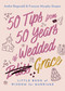 50 Tips from 50 Years of Wedded Grace (Little Book of Wisdom for Marriage) by Frances Murphy Draper, André Reginald Draper, 9781640705494