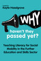 Why Haven't They Passed Yet? (Teaching literacy for social mobility in the Further Education and Skills Sector) by Kayte Haselgrove, 9781785837500