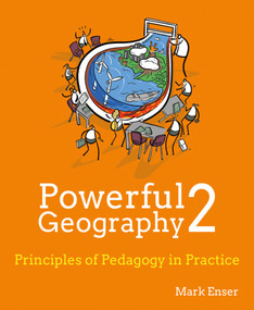 Powerful Geography 2 (Principles of pedagogy in practice) by Mark Enser, 9781785837753