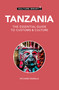 Tanzania - Culture Smart! (The Essential Guide to Customs & Culture) by Richard Mabala, 9781787023857