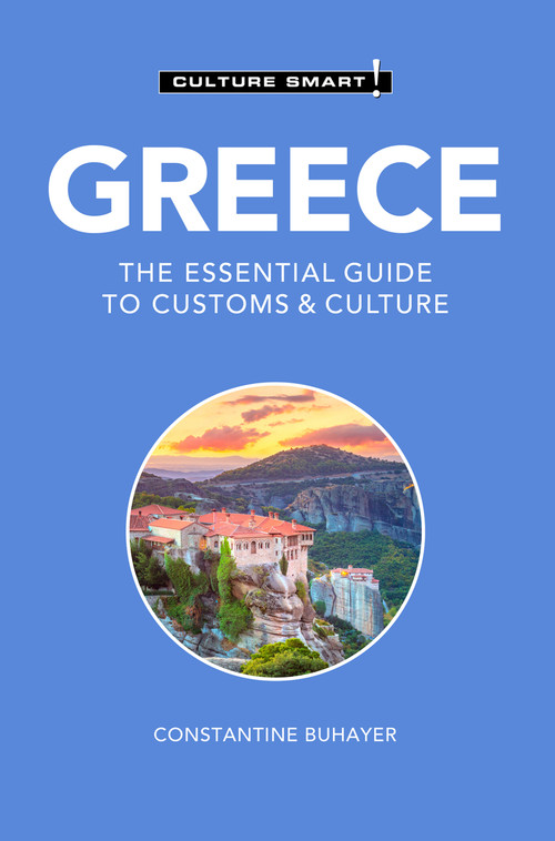 Greece - Culture Smart! (The Essential Guide to Customs & Culture) by Constantine Buhayer, 9781787023918