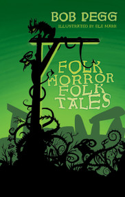 Folk Horror Folk Tales by Bob Pegg, 9781837050956