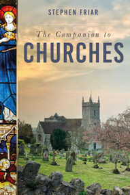 The Companion to Churches by Stephen Friar, 9781837052516