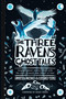 The Three Ravens Ghost Tales (Original ghost stories filled with the past, present and future of fear) by Eleanor Conlon, Martin Vaux, 9781837052929
