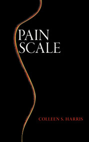 Pain Scale by Colleen S. Harris, 9781947976900