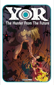 Yor: The Hunter from the Future TPB by Ray Collins, Ray Collins, Juan Zanotto, Juan Zanotto, 9781955929462