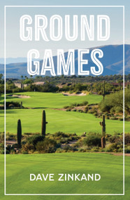 Ground Games by Dave Zinkand, 9781956237528