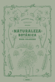 Naturaleza botánica para colorear / Botanical Coloring Book (Spanish Edition) by Mariana Sanz, 9786316544308
