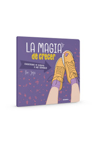 Magia de crecer, La / The Magic of Growing Up (Spanish Edition) by Jopi, 9786316544940