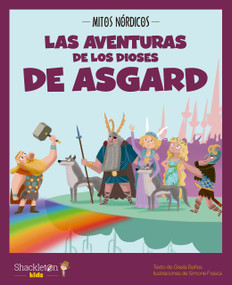 Las aventuras de los dioses de Asgard / The Adventures of the Gods of Asgard (Spanish Edition) by Gisela Baños, Peekaboo Animation, 9788413610795
