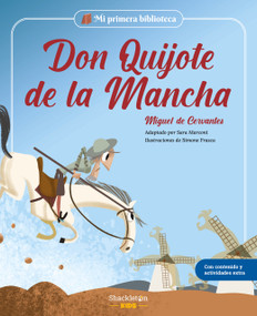 Don Quijote de la Mancha (Spanish Edition) by Eduardo Acín Dal Maschio, Sara Marconi, Wuji House, Simone Frasca, 9788413612386