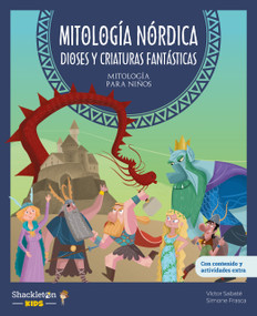 Mitología nórdica. Dioses y criaturas fantásticas / Norse Mythology: Gods and Fantastic Creatures (Spanish Edition) by Víctor Sabaté, Gisela Baños, Simone Frasca, Peekaboo Animation, 9788413614212