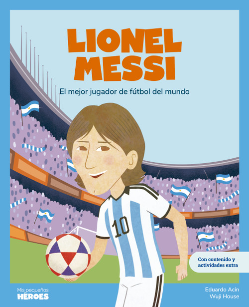 Lionel Messi (Spanish Edition) by Wuji House, Eduardo Acín Dal Maschio, 9788413615301