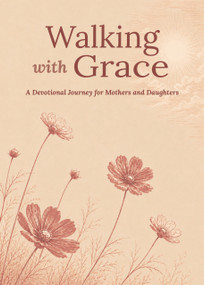 Walking with Grace (A Devotional Journey for Mothers and Daughters) by Ramona Richards, 9798893177114