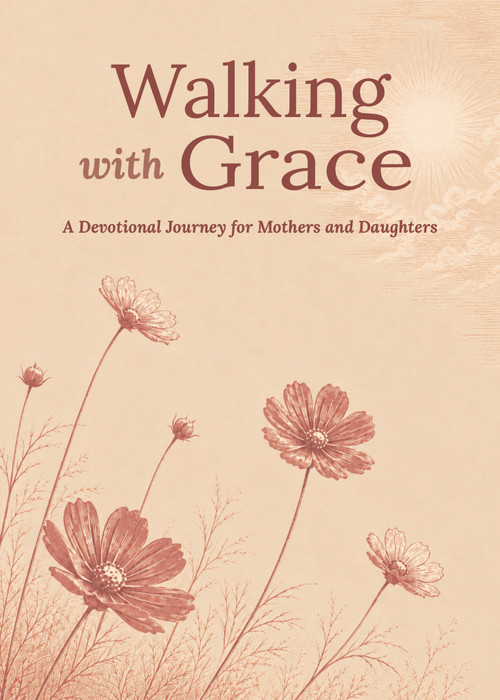 Walking with Grace (A Devotional Journey for Mothers and Daughters) by Ramona Richards, 9798893177114