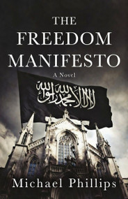 Freedom Manifesto (Tribulation Cult Book 4 - A Novel) by Michael Phillips, 9798993655086