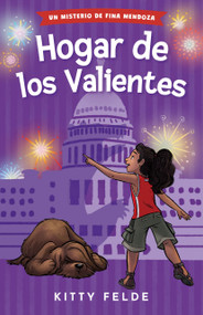 Hogar de los Valientes (Un Misterio de Fina Mendoza) by Kitty Felde, Jorge Flores González, 9798993737324