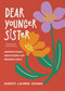 Dear Younger Sister (Inspirational Devotions for Brown Girls) by Khristi Lauren Adams, 9781640705616