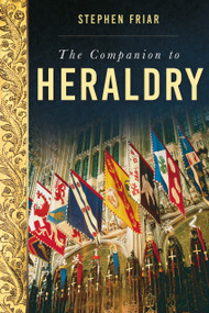 The Companion to Heraldry by Stephen Friar, 9781837052523