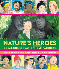 Nature's Heroes (Great Conservation Campaigners) by Mick Manning, Brita Granstrom, 9781915659842