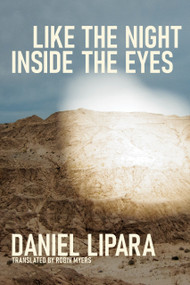 Like The Night Inside The Eyes by Robin Myers, Robin Myers, Daniel Lipara, Daniel Lipara, 9781949344806