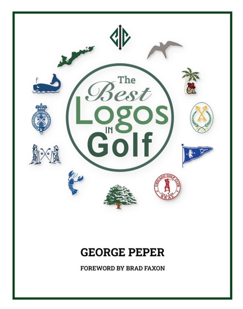 The Best Logos in Golf by Brad Faxon, George Peper, 9781956237474