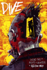Dive (Weird Tales of Misfits & Monsters) by Allison Mick, Allison Mick, 9781959790853