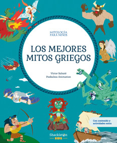 Los mejores mitos griegos / The Best Greek Myths (Spanish Edition) by Víctor Sabaté, Peekaboo Animation, 9788413611204