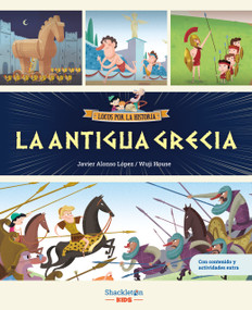 La Antigua Grecia / Ancient Greece (Spanish Edition) by Javier Alonso, Wuji House, 9788413611266