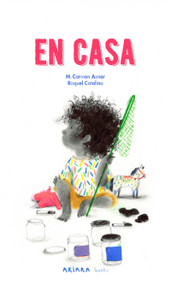 En casa / At Home (Spanish Edition) by M. Carmen Aznar, Raquel Catalina, 9788418972928