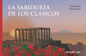 La sabiduría de los clásicos / The Wisdom of the Classics (Spanish Edition) by Jordi Rincón, Núria Solsona, 9788418972959