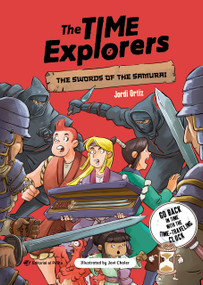 The Swords of the Samurai (Go back in time with the Time-Traveling Clock and discover the Samurais! A novel for kids ages 10+) by Jordi Ortiz, Jordi Ortiz, Javi Chaler, Javi Chaler, 9788419898623
