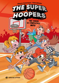 The Coach is Completely Nuts (A hilarious basketball series for kids 8-12. Basketball has never been so much fun!) by Alberto Casamayor, Pepe Palma, Josep "Kako" Carrasco, 9791387948153