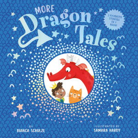 More Dragon Tales by Samara Hardy, Bianca Schulze, Clever Publishing, 9798888672884