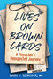 Lives on Brown Cards (A Physician's Unexpected Journey) by Diane L. Schneider, 9798902740186