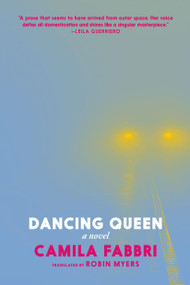 Dancing Queen (A Novel) by Camila Fabbri, Robin Myers, 9781644216002