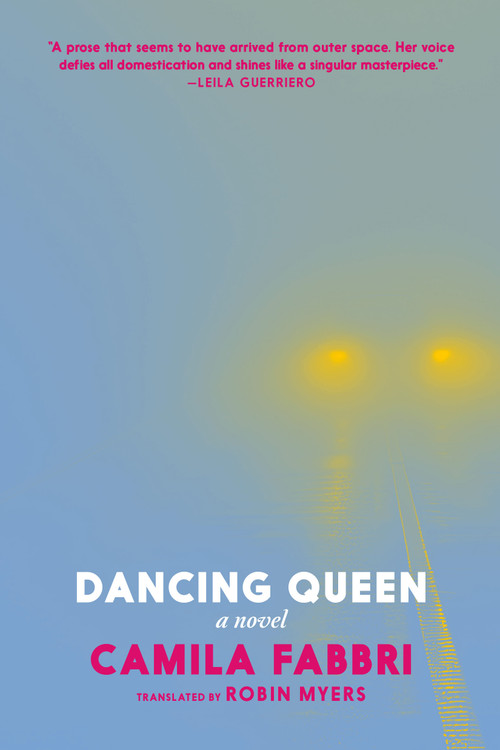 Dancing Queen (A Novel) by Camila Fabbri, Robin Myers, 9781644216002
