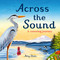 Across the Sound: A Counting Journey by Amy Divis, Amy Divis, 9781664300941