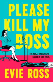 Please Kill My Boss by Evie Ross, 9798217191994
