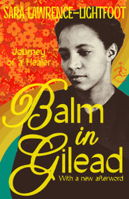 Balm in Gilead (Journey of a Healer) by Sara Lawrence-Lightfoot, 9798217198542