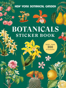 Botanicals Sticker Book (More Than 300 Stickers: Stickers for Journals, Water Bottles, Laptops, Planners, and More) by The New York Botanical Garden, 9798217035854