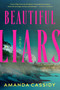 Beautiful Liars by Amanda Cassidy, 9798217183746